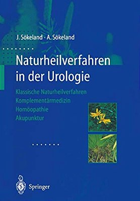 Naturheilverfahren In Der Urologie: Klassische Naturheilverfahren -- Komplementärmedizin -- Homöopathie -- Akupunktur-..