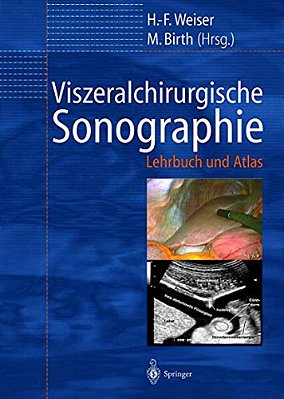 Viszeralchirurgische Sonographie: Lehrbuch Und Atlas-..