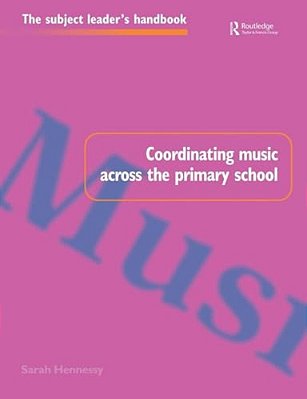 Coordinating Music Across The Primary School-..