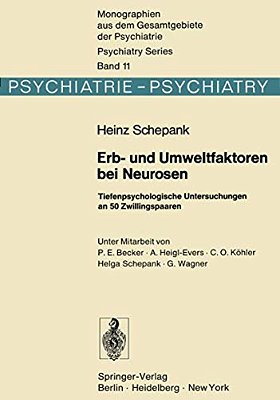 Erb- Und Umweltfaktoren Bei Neurosen: Tiefenpsychologische Untersuchungen An 50 Zwillingspaaren-..