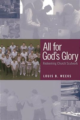 All For God's Glory: Redeeming Church Scutwork-..