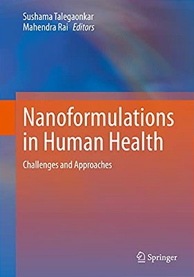 Nanoformulations In Human Health: Challenges And Approaches-..