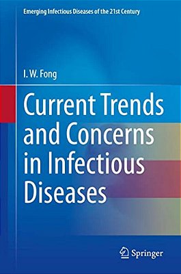 Current Trends And Concerns In Infectious Diseases-..