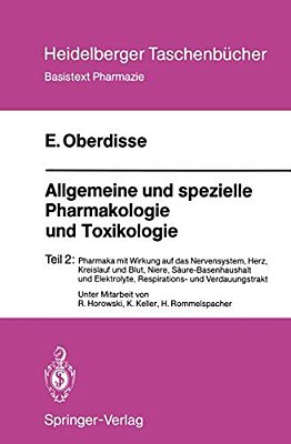 Allgemeine Und Spezielle Pharmakologie Und Toxikologie: Teil 2: Pharmaka Mit Wirkung Auf Das Nervensystem, Herz, Kreislauf Und Blut, Niere, Säure-Base-..