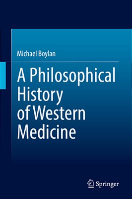 A Philosophical History Of Western Medicine-..