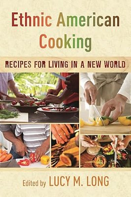 Ethnic American Cooking: Recipes For Living In A New World-..