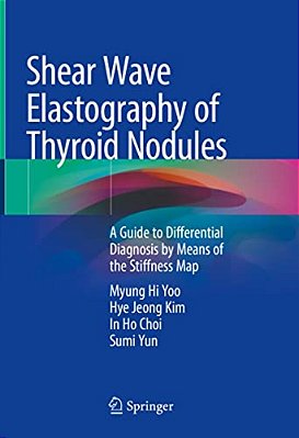 Shear Wave Elastography Of Thyroid Nodules: A Guide To Differential Diagnosis By Means Of The Stiffness Map-..