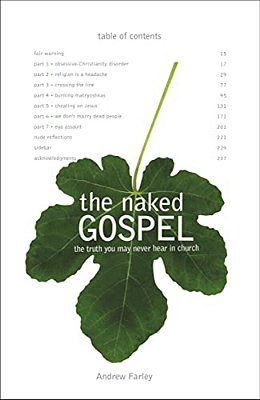 The Naked Gospel: Jesus Plus Nothing. 100% Natural. No Additives. -..