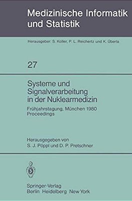 Systeme Und Signalverarbeitung In Der Nuklearmedizin: Frühjahrstagung Der Gmds München, 21.-22. März 1980 Proceedings-..