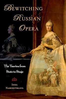 Bewitching Russian Opera: The Tsarina From State To Stage-..