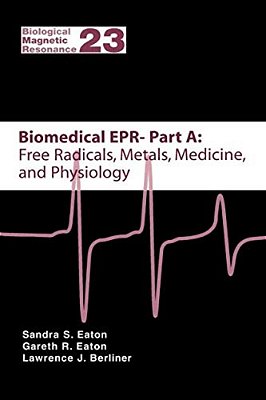 Biomedical Epr - Part A: Free Radicals, Metals, Medicine And Physiology-..