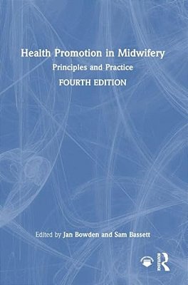 Health Promotion In Midwifery: Principles And Practice-..