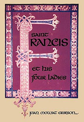 Saint Francis And His Four Ladies-..