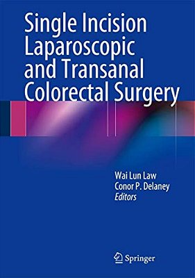 Single Incision Laparoscopic And Transanal Colorectal Surgery-..