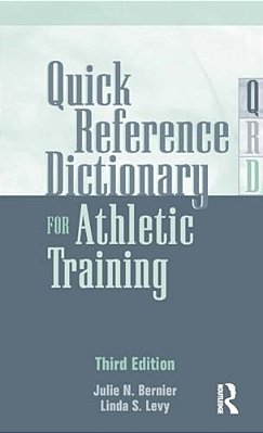 Quick Reference Dictionary For Athletic Training-..