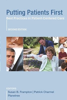 Putting Patients First: Best Practices In Patient-Centered Care-..
