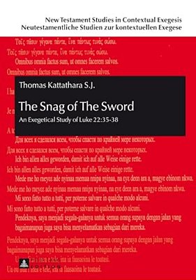 The Snag Of The Sword: An Exegetical Study Of Luke 22:35-38-..
