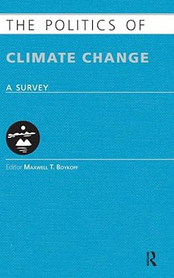 The Politics Of Climate Change: A Survey-..