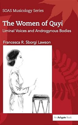 The Women Of Quyi: Liminal Voices And Androgynous Bodies-..
