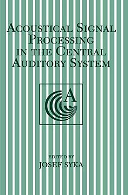Acoustical Signal Processing In The Central Auditory System-..