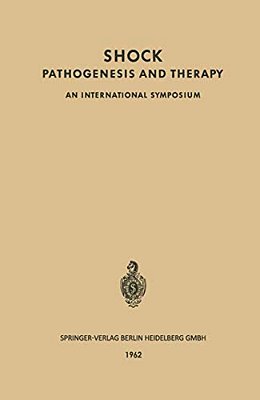Shock Pathogenesis And Therapy: An International Symposium-..