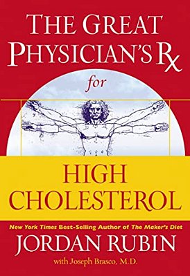 The Great Physician's Rx For High Cholesterol-..