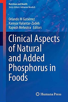 Clinical Aspects Of Natural And Added Phosphorus In Foods-..