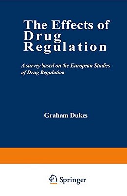 The Effects Of Drug Regulation: A Survey Based On The European Studies Of Drug Regulation-..
