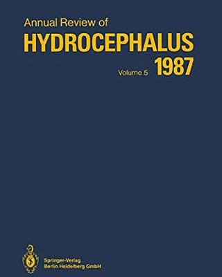 Annual Review Of Hydrocephalus: Volume 5, 1987-..