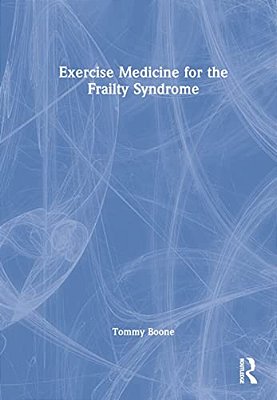 Exercise Medicine For The Frailty Syndrome-..