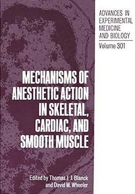 Mechanisms Of Anesthetic Action In Skeletal, Cardiac, And Smooth Muscle-..
