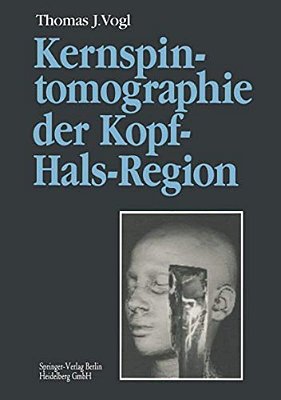 Kernspintomographie Der Kopf-Hals-region: Funktionelle Topographie -- Klinische Befunde -- Bildgebung -- Spektroskopie-..
