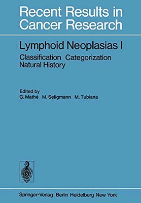 Lymphoid Neoplasias I: Classification Categorization Natural History-..