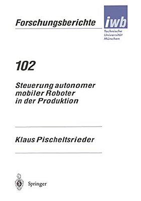 Steuerung Autonomer Mobiler Roboter In Der Produktion-..