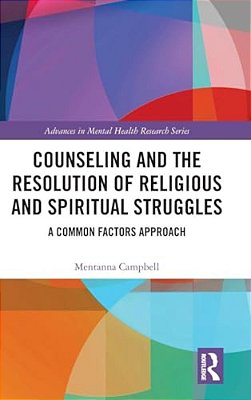 Counseling And The Resolution Of Religious And Spiritual Struggles: A Common Factors Approach-..