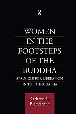Women In The Footsteps Of The Buddha: Struggle For Liberation In The Therigatha-..