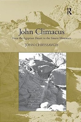 John Climacus: From The Egyptian Desert To The Sinaite Mountain-..