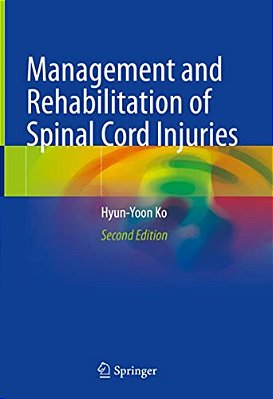 Management And Rehabilitation Of Spinal Cord Injuries-..