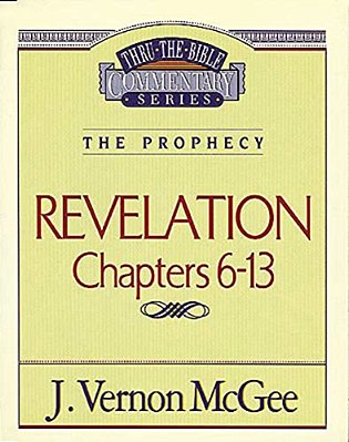 Thru The Bible Vol. 59: The Prophecy (Revelation 6-13): 59-..