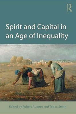 Spirit And Capital In An Age Of Inequality-..