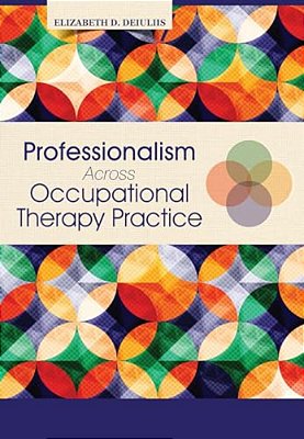 Professionalism Across Occupational Therapy Practice-..