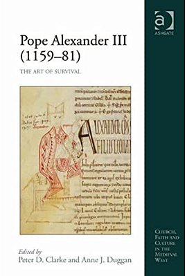 Pope Alexander III (1159-81): The Art Of Survival-..