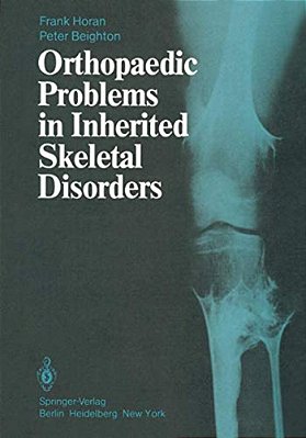 Orthopaedic Problems In Inherited Skeletal Disorders-..