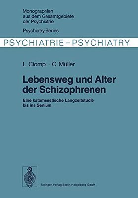 Lebensweg Und Alter Der Schizophrenen-..