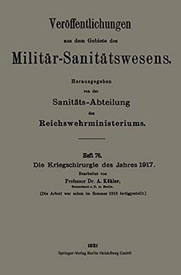 Die Kriegschirurgie Des Jahres 1917-..