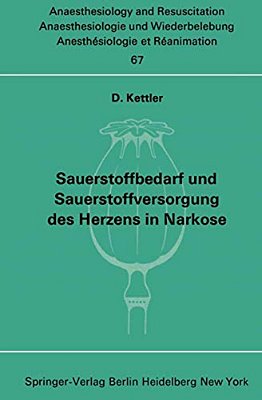 Sauerstoffbedarf Und Sauerstoffversorgung Des Herzens In Narkose-..