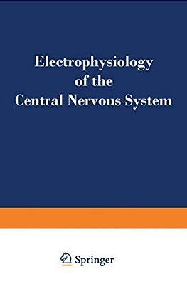 Electrophysiology Of The Central Nervous System-..