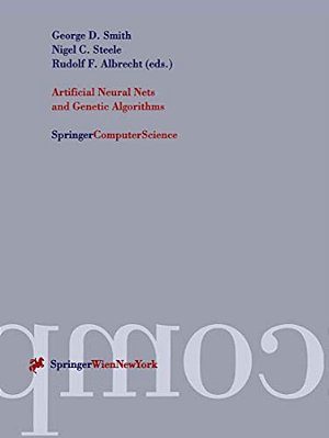 Artificial Neural Nets And Genetic Algorithms: Proceedings Of The International Conference In Norwich, U. K., 1997-..