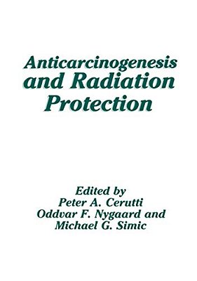 Anticarcinogenesis And Radiation Protection-..