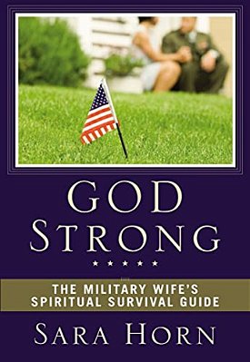 God Strong: The Military Wife's Spiritual Survival Guide-..